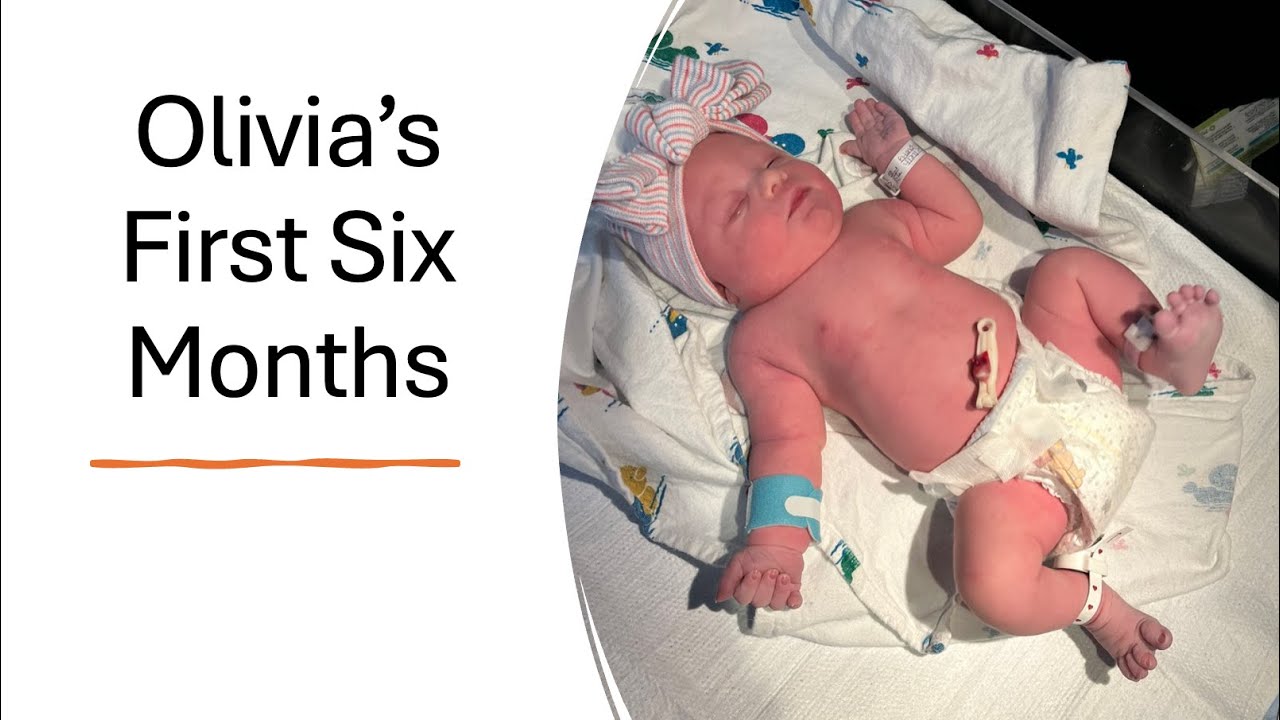 Olivia First SIx Months