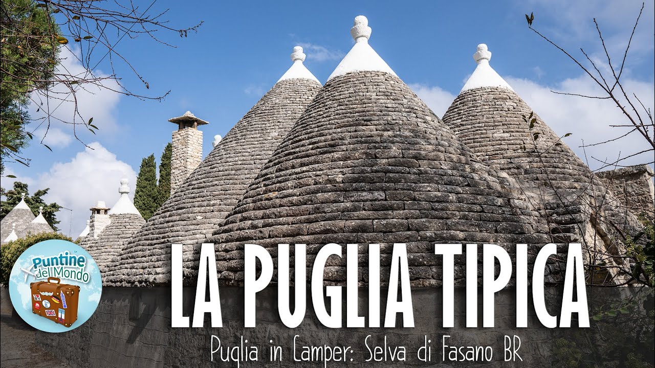 La Puglia e le sue cose tipiche - Selva di Fasano BR