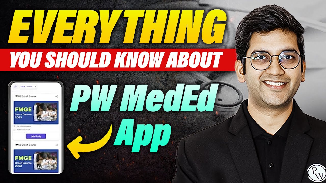 Detailed Knowledge of PW MedEd App