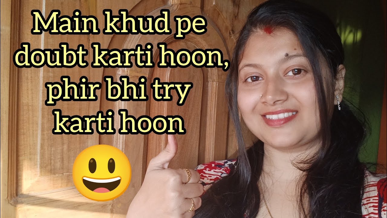 “Main khud pe doubt karti hoon, phir bhi try karti hoon” ⭐ #mitivation #lifelessons #lifequotes 