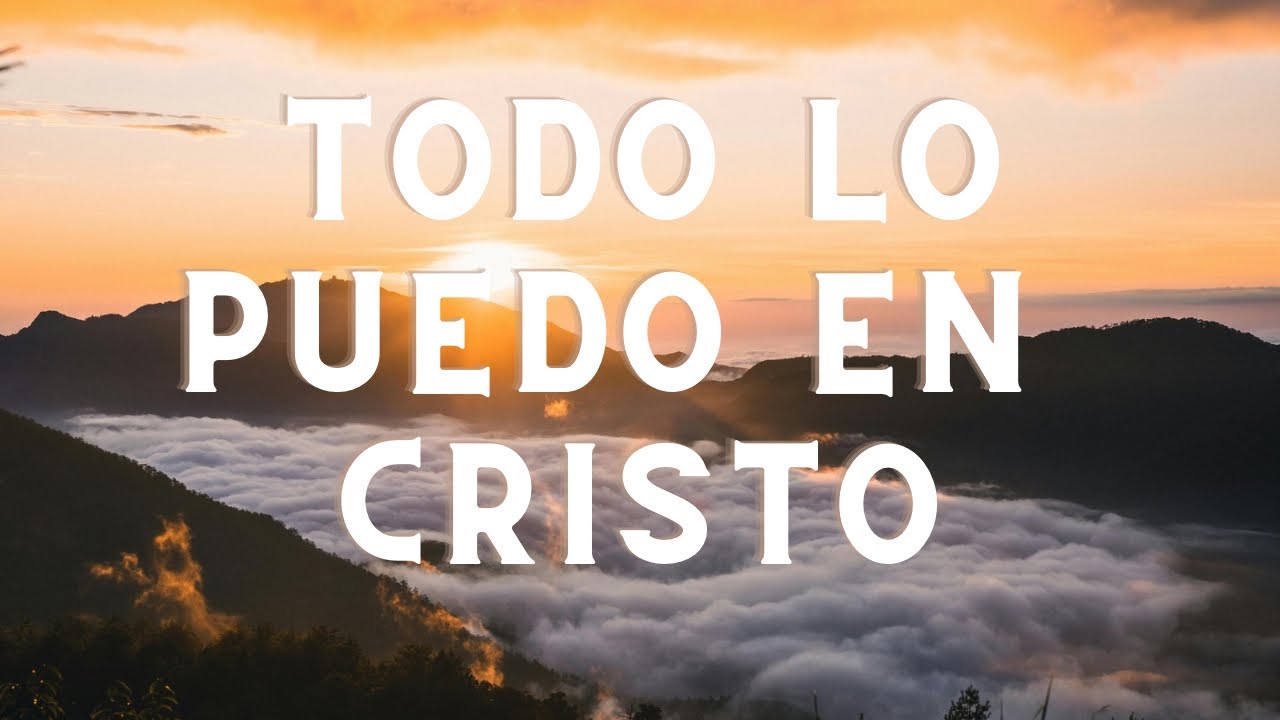 Todo Lo Puedo en Cristo 🙏 | Filipenses 4:13 | Ecos del Cielo