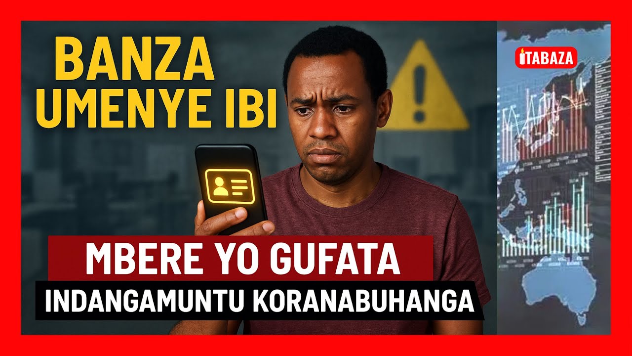 ⚠️ Itonde Mbere yo Gufata Indangamuntu Koranabuhanga