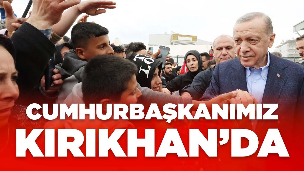 Cumhurbaşkanımız Hatay Kırıkhan’da