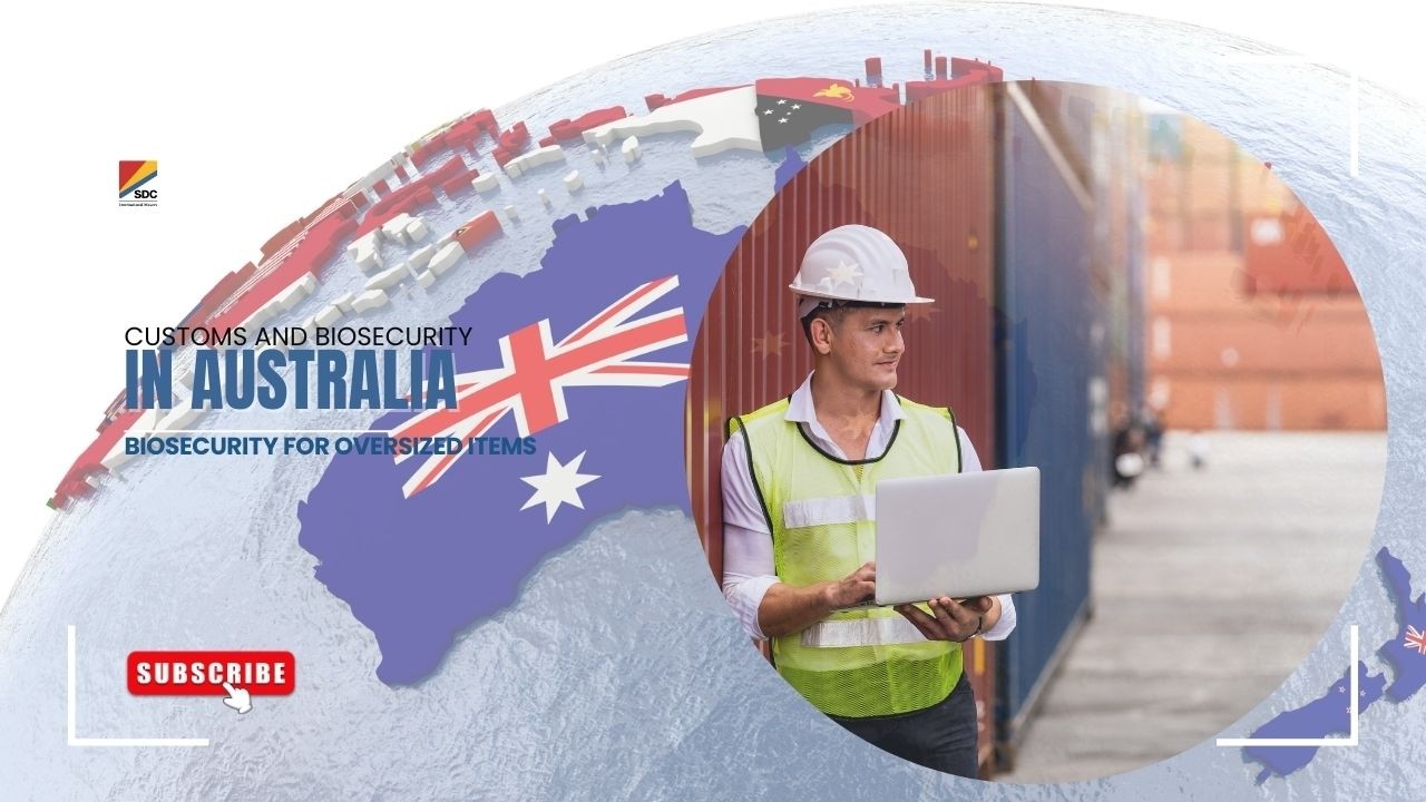 How SDC International Shipping Makes Moving to Australia Easy | Customs & Biosecurity Tips