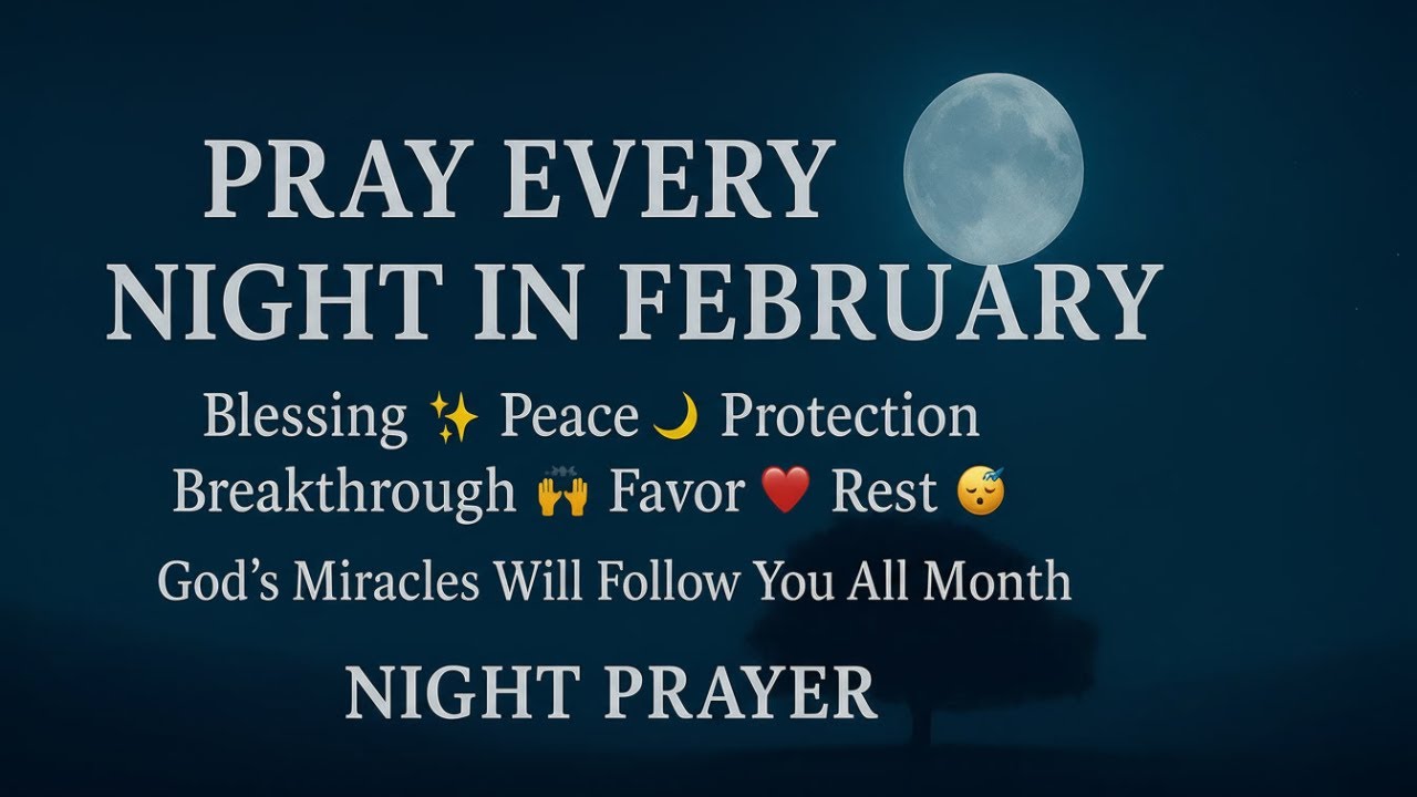 Pray This Powerful February Night Prayer 🌙 Before You Sleep for Blessings, Peace & Protection