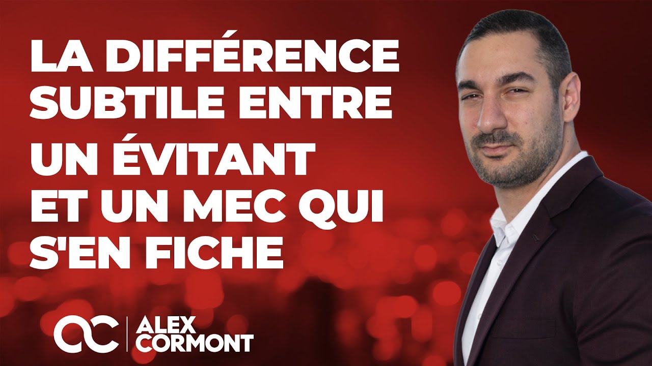 La différence entre un évitant et un homme qui s'en fiche !