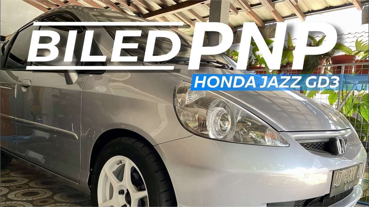 BILED PROJIE VINYX P45 PNP HONDA JAZZ GD3 TERANG MANTAP