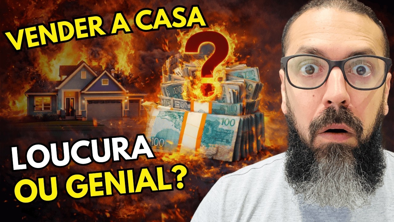 Vender a Casa Quitada Para Investir é Loucura? A Verdade Que Ninguém Te Conta!