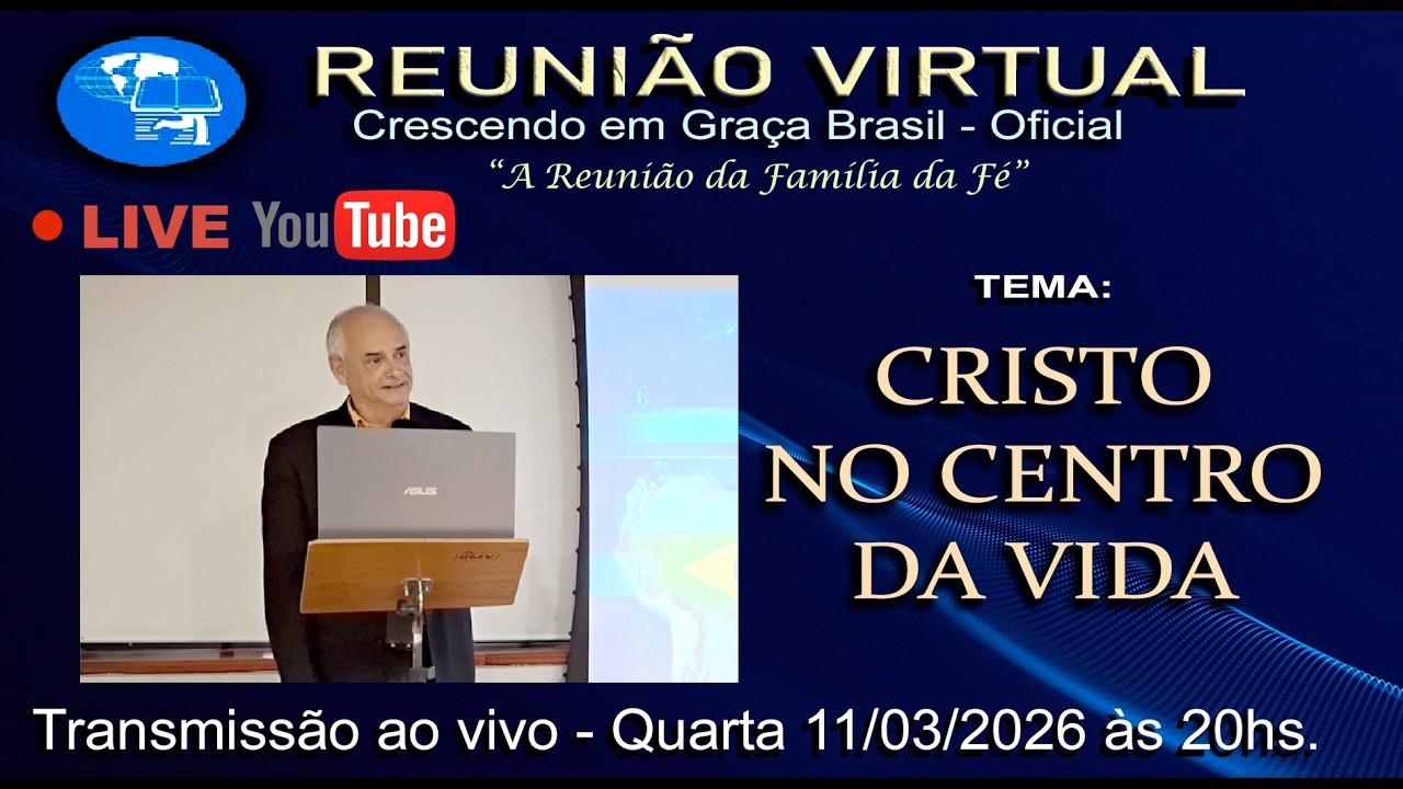 CRISTO NO CENTRO DA VIDA - REUNIÃO CEG LOCAL CE SP - LIVE QUARTA 11 MAR 2026 - 20h