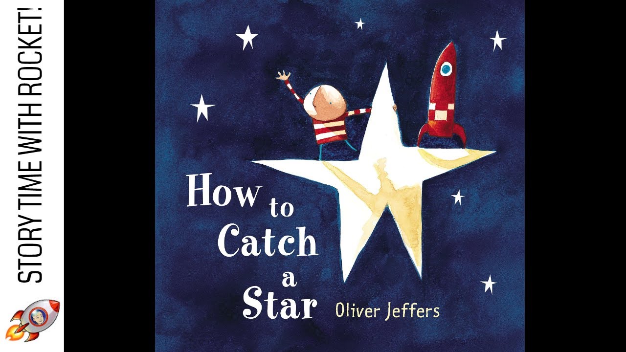📚 HOW TO CATCH A STAR - OLIVER JEFFERS - STORY TIME READ ALOUD FOR KIDS - BOOK FOR KS1 CHILDREN!