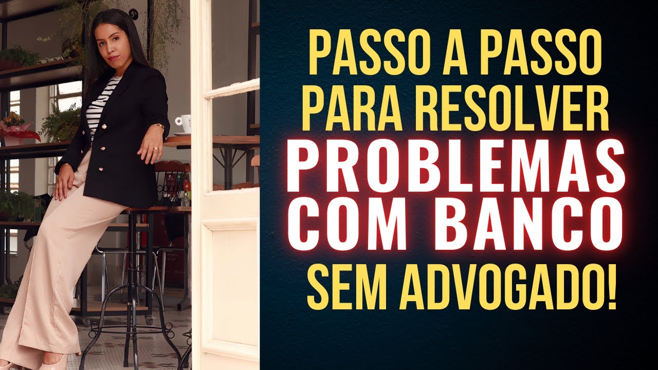➡️ COMO RESOLVER PROBLEMAS COM BANCOS SEM GASTAR COM ADVOGADO ⚖️