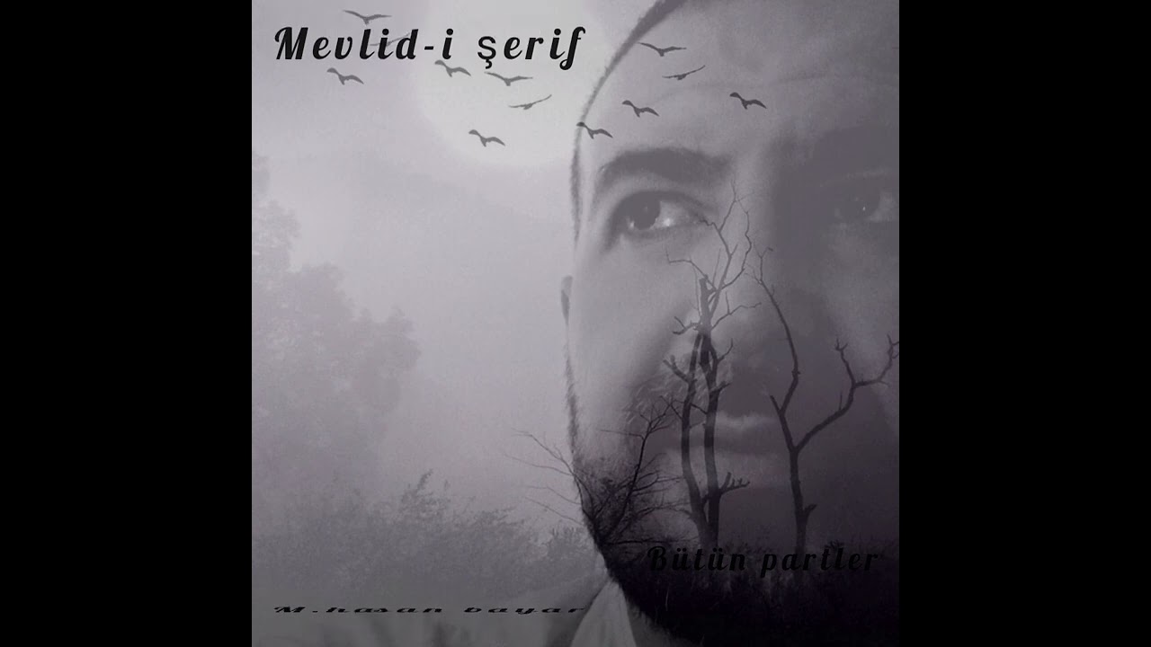 mevlid- i şerif tüm partler Hasan bayar