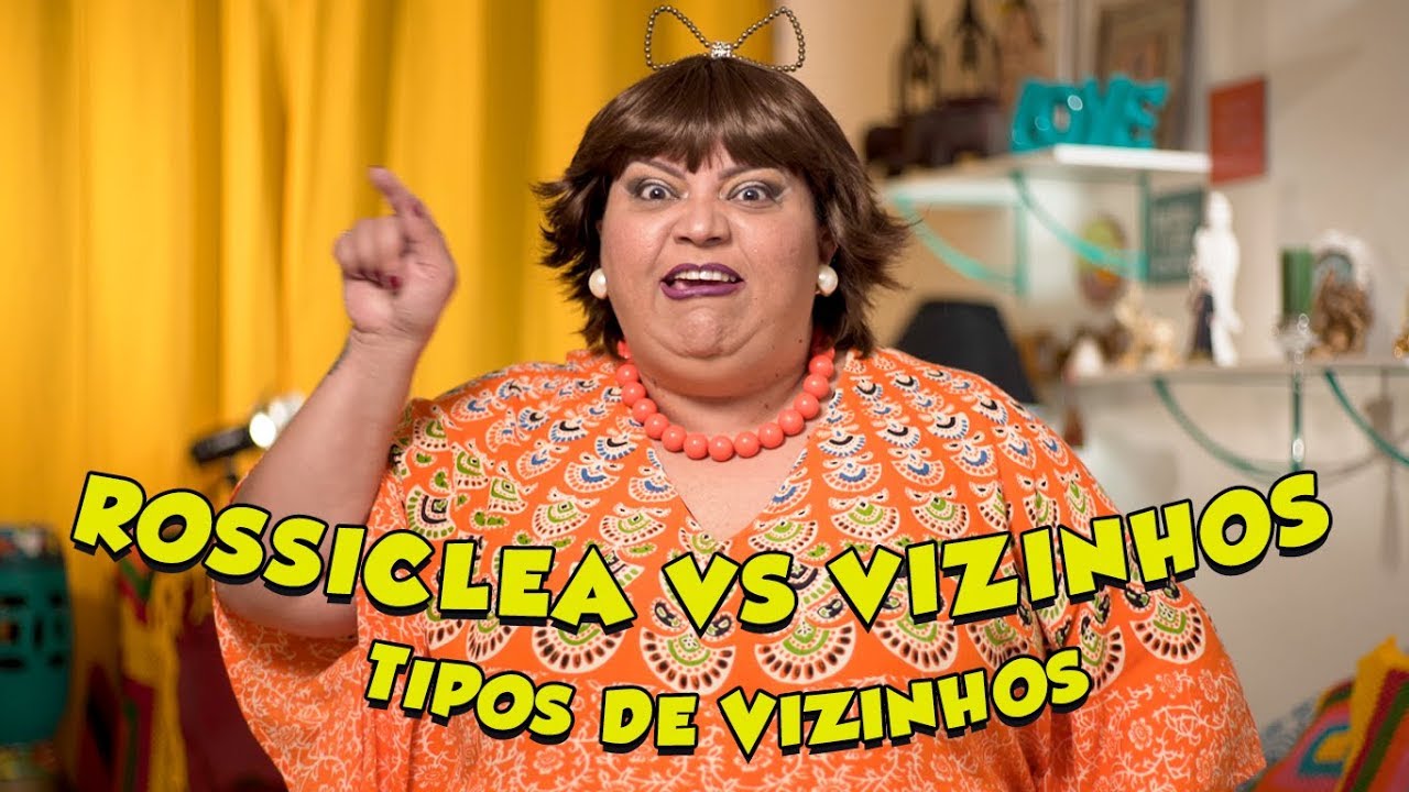 ROSSICLÉA VS VIZINHOS - TIPOS DE VIZINHOS