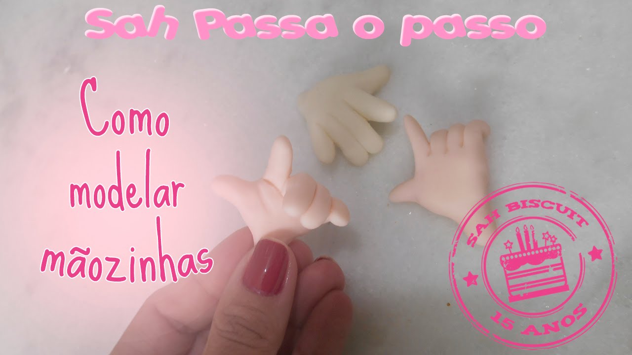 Como modelar mãozinhas - Sah Passa o passo - Sah Biscuit Especial 15 anos #2