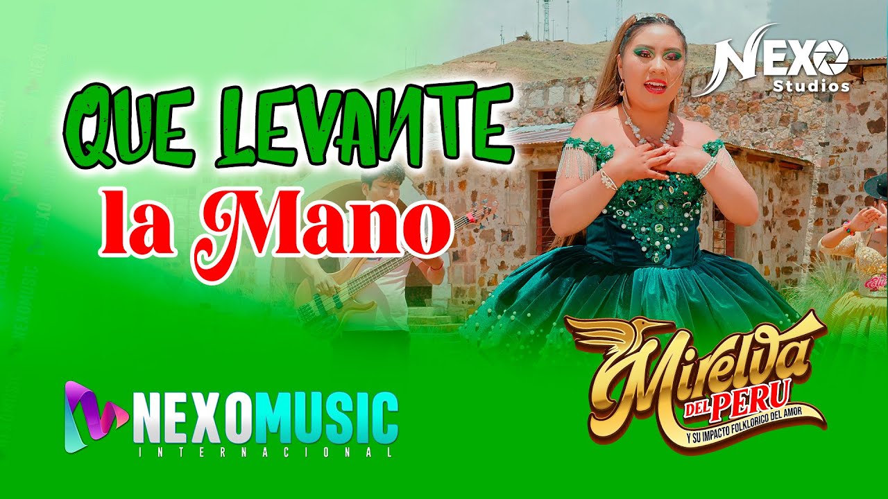 Mirelva del Perú – Que Levante La Mano (Video Oficial) | Huayno Sureño 2026