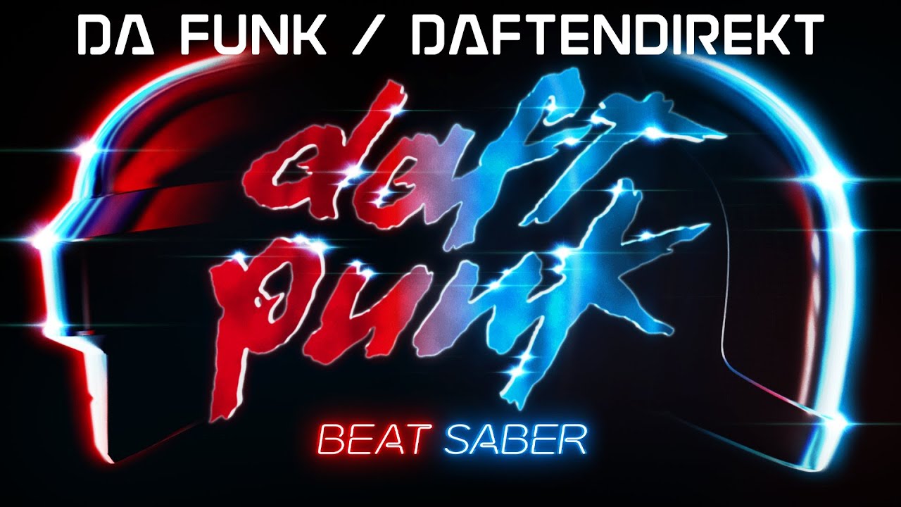 Da Funk / Daftendirekt - Daft Punk | Expert+ | Full Combo | Beat Saber