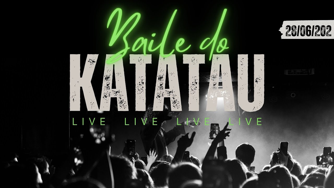 BAILE do KATATAU 28/06