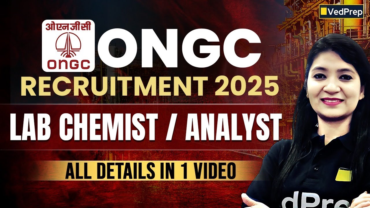 ONGC Recruitment 2025 | Lab Chemist & Analyst Vacancy | Salary, Eligibility, Apply Process | VedPrep