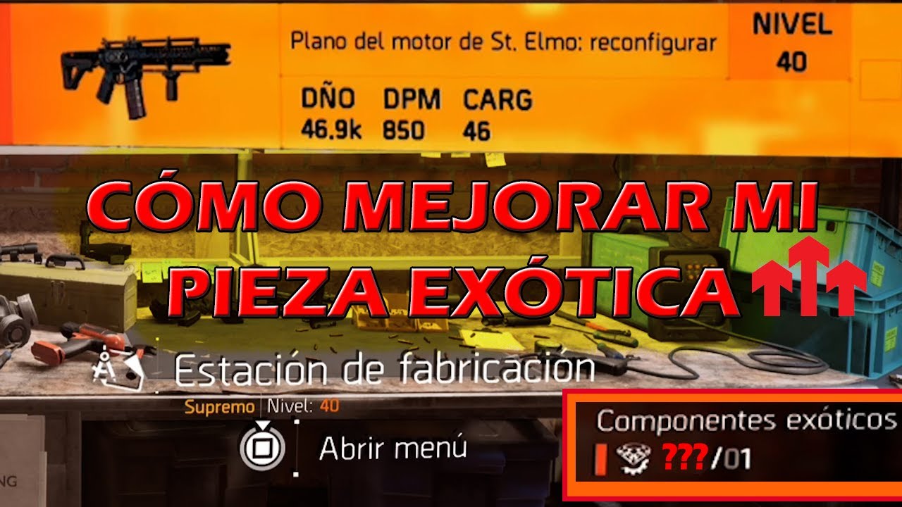 Ex&oacute;ticos - Podemos mejorarlos? C&oacute;mo se hace?! - The Division 2.