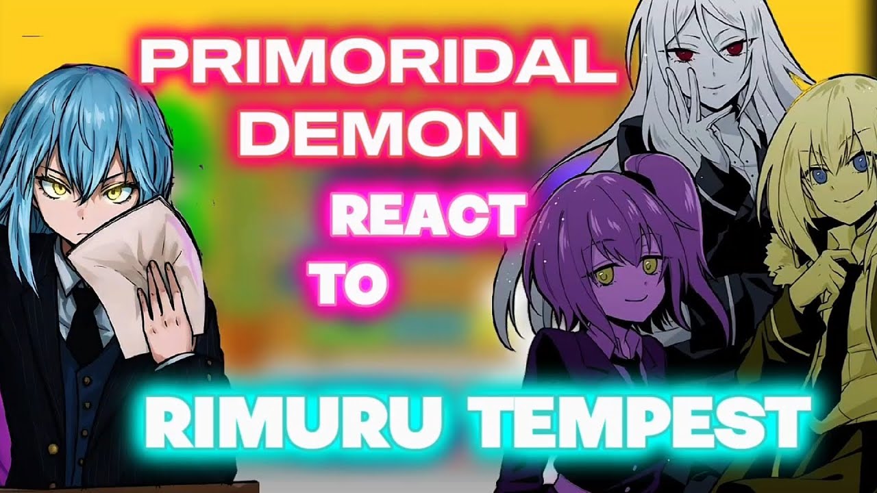 Primordial demons react to Rimuru & ivarage || Gacha reaction || (void collapse) part 3