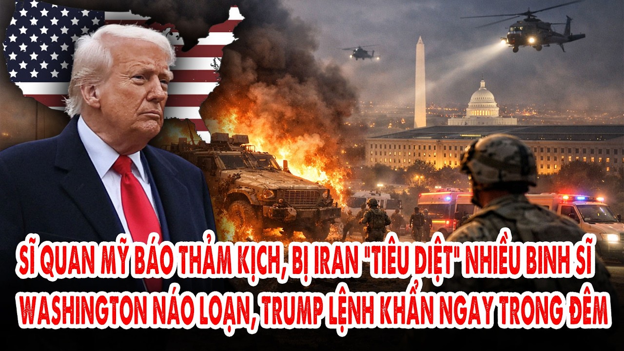 Sĩ quan Mỹ báo thảm kịch, bị Iran “tiêu diệt” nhiều binh sĩ: Washington choáng, Trump lệnh trong đêm