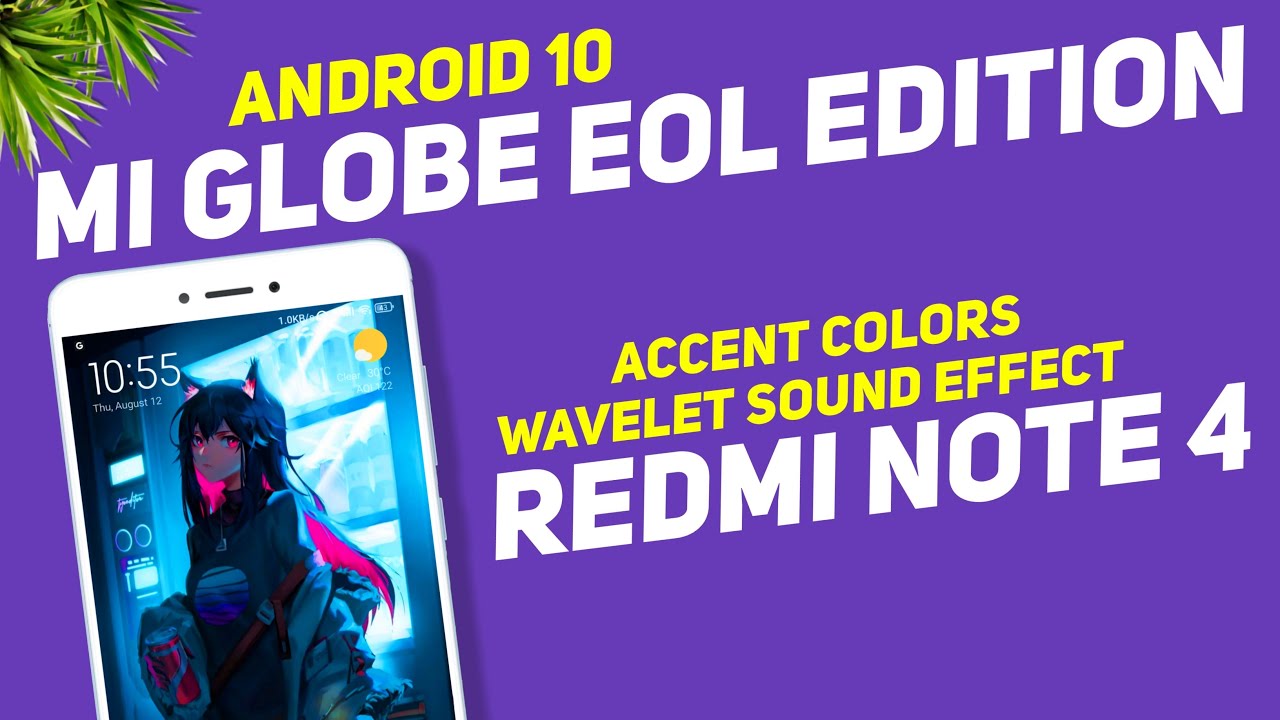 Mi Global - Eol Edition Stable Android 10 For Redmi Note 4 | Accent Colors, Wavelet Sound Effect