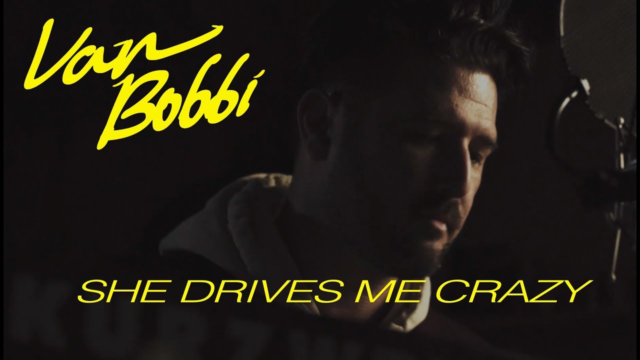 [OFFICIAL VIDEO] She Drives Me Crazy - Van Bobbi (FINE YOUNG CANNIBALS COVER)