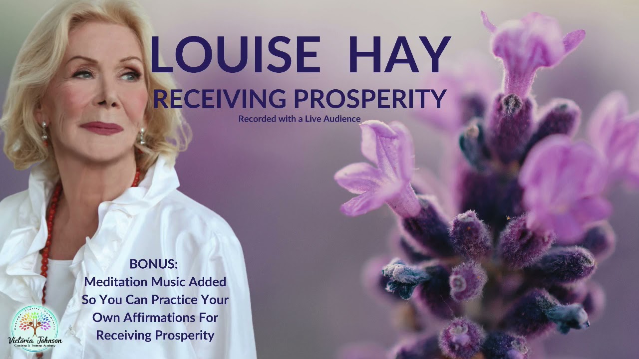 Louise Hay-Prosperity and Abundance Affirmations