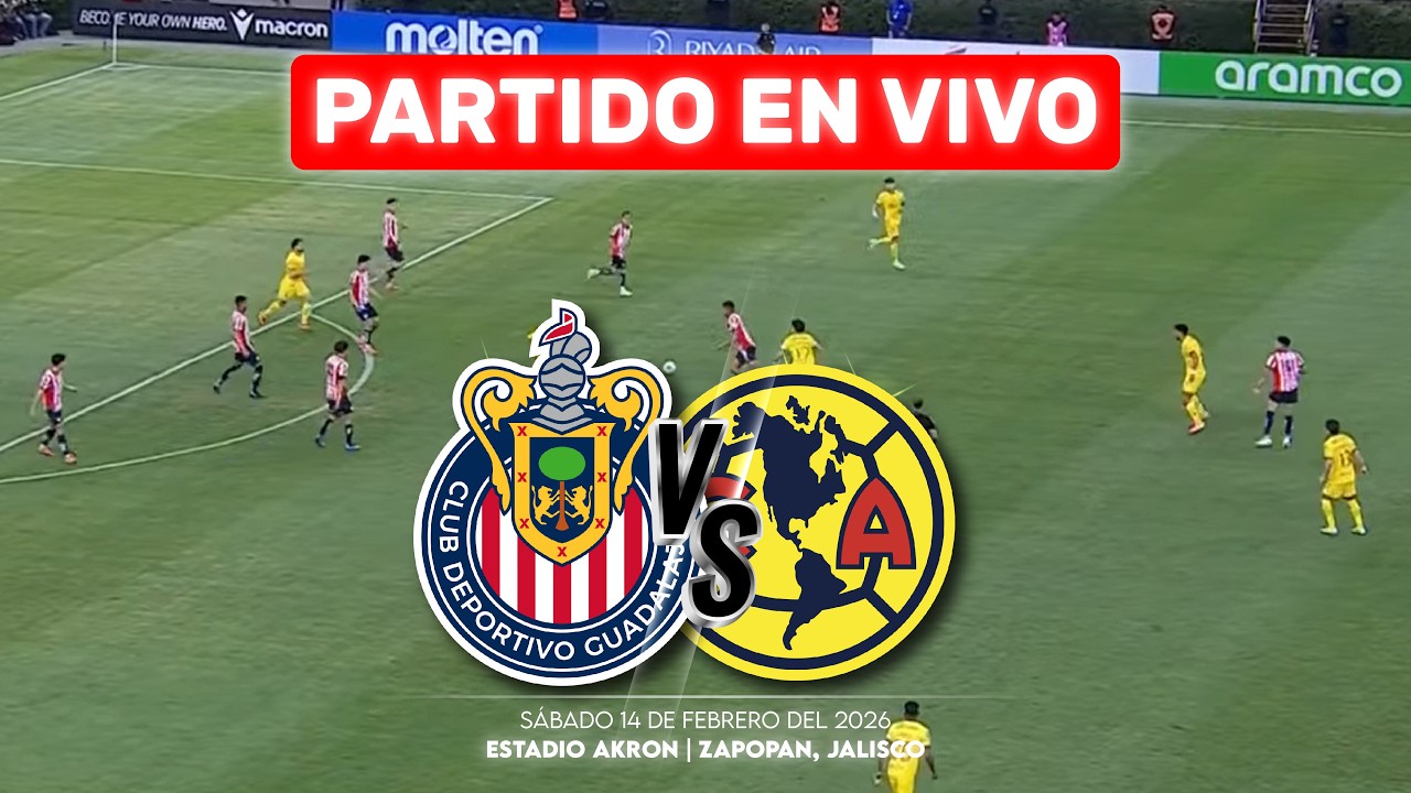 Chivas vs América [🔴EN VIVO] | Jornada 6 - Liga MX CL 2026 | 🎙️NARRACIÓN
