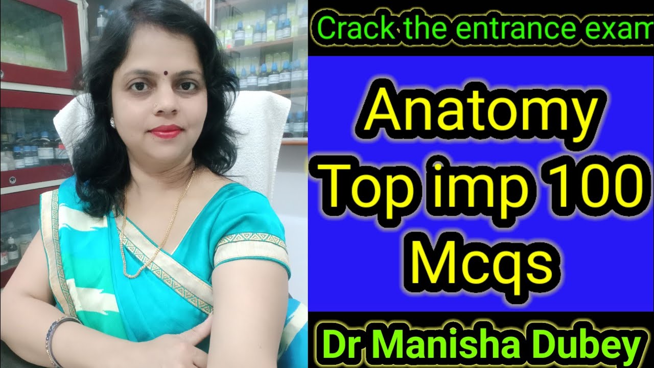 Anatomy Top imp 100 Mcqs  / Homoeopathy mcqs for all entrance exam / Dr Manisha Dubey