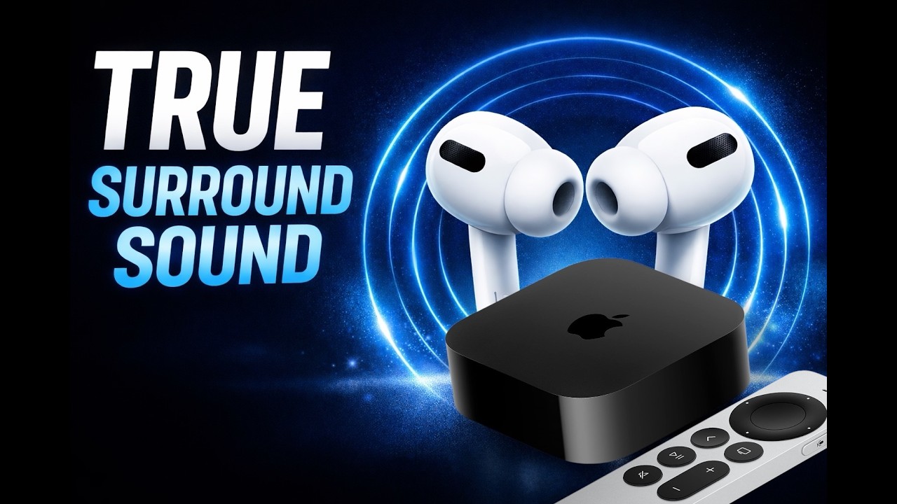 Apple TV 4K Audio Settings That Unlock True Surround Sound on AirPods Pro