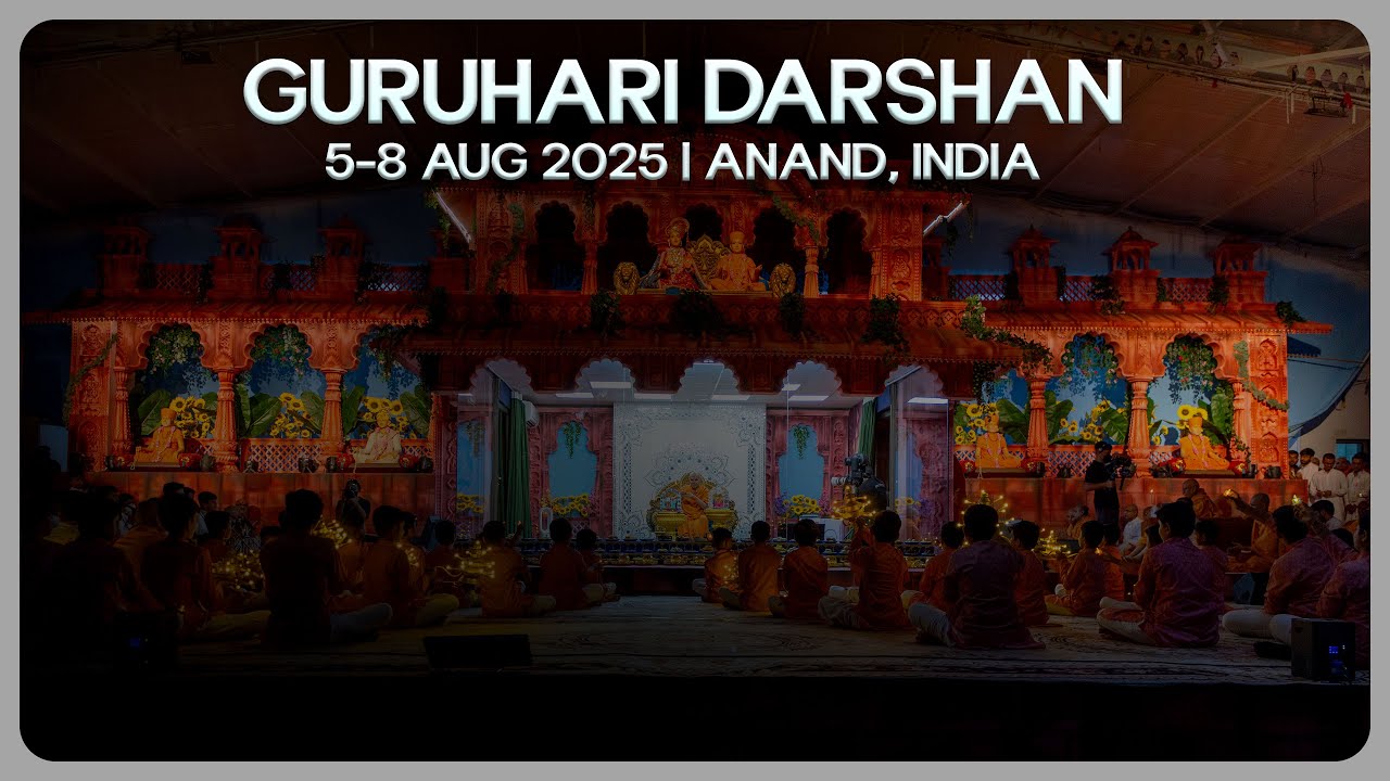 Guruhari Darshan, 5-8 Aug 2025, Anand, India