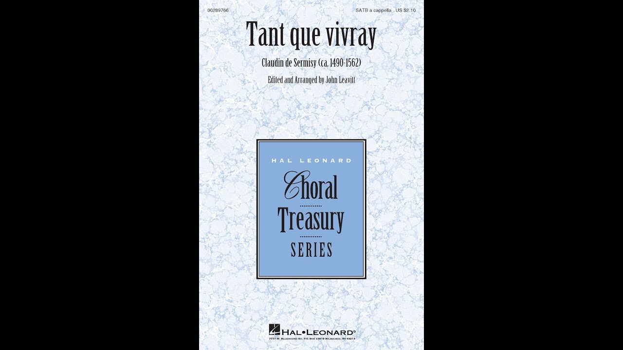 Tant que vivray (SATB Choir) - Arranged by John Leavitt