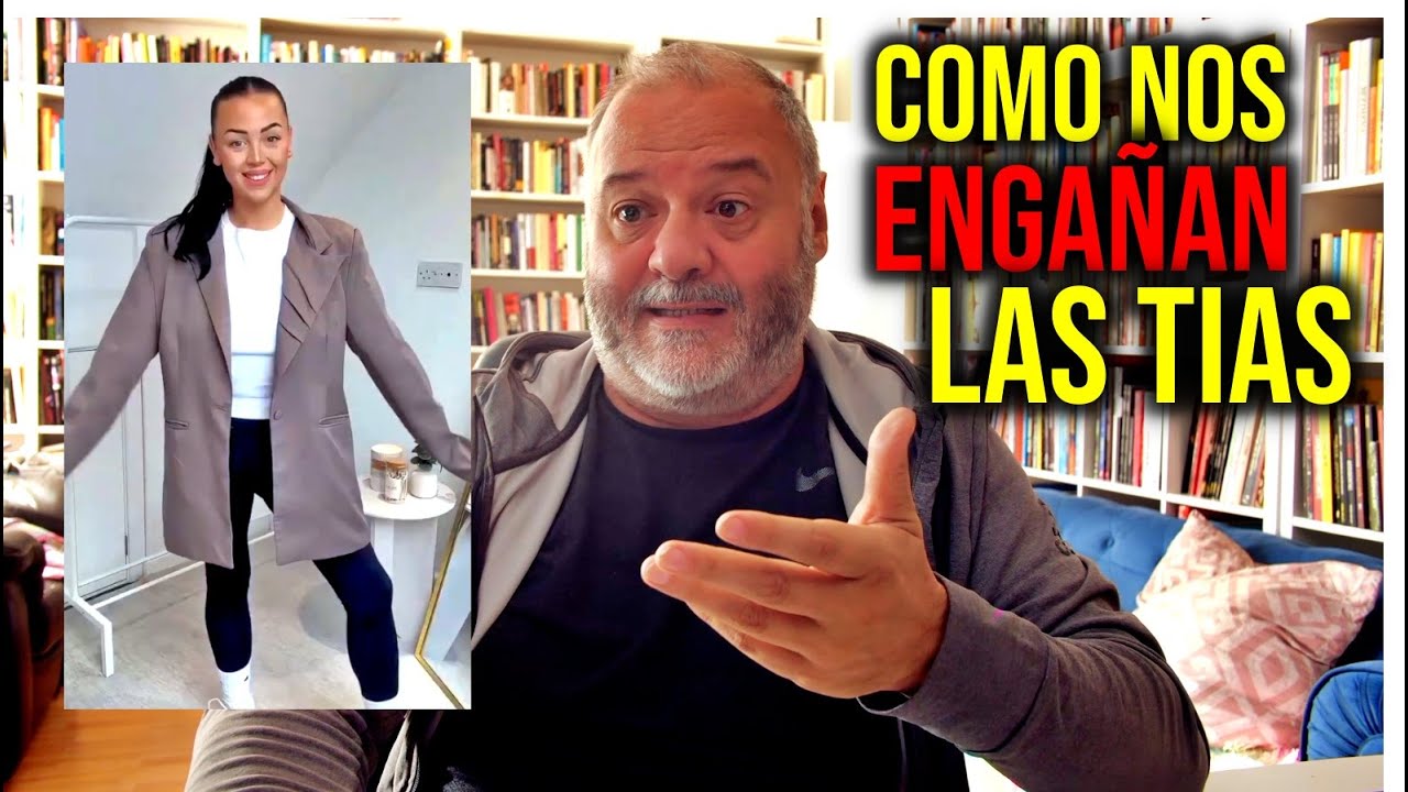 Pero como nos engañan las tias!