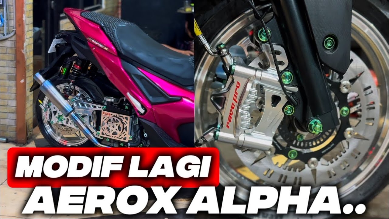 MODIF AEROX ALPHA DANA PELAJAR‼️PASANG PENGEREMAN RACEPRO