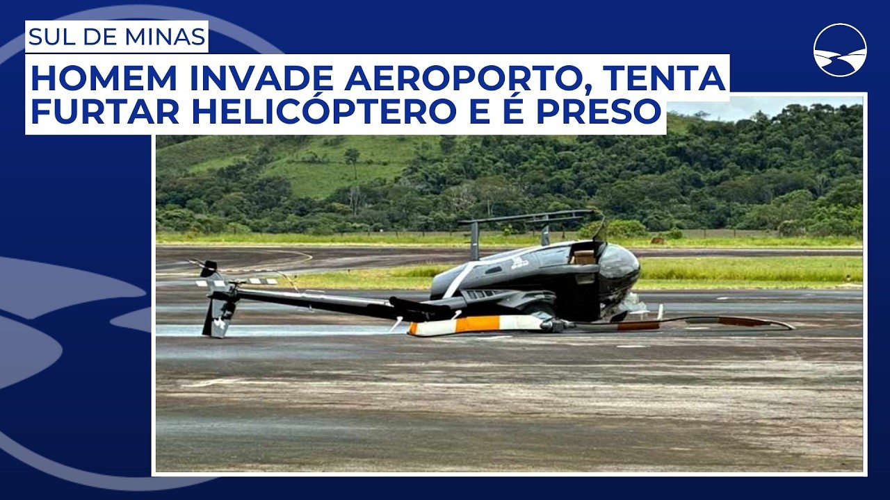 Homem invade aeroporto, tenta furtar helicóptero e é preso no Sul de Minas