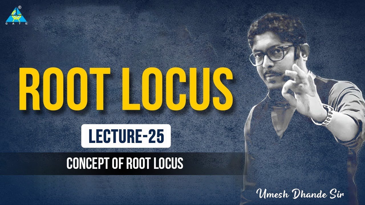 Lec-25 | Concept of Root locus | Control System