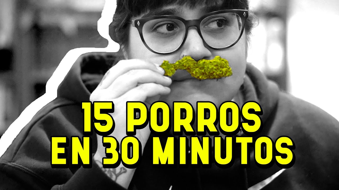 6 porros en 20 minutos