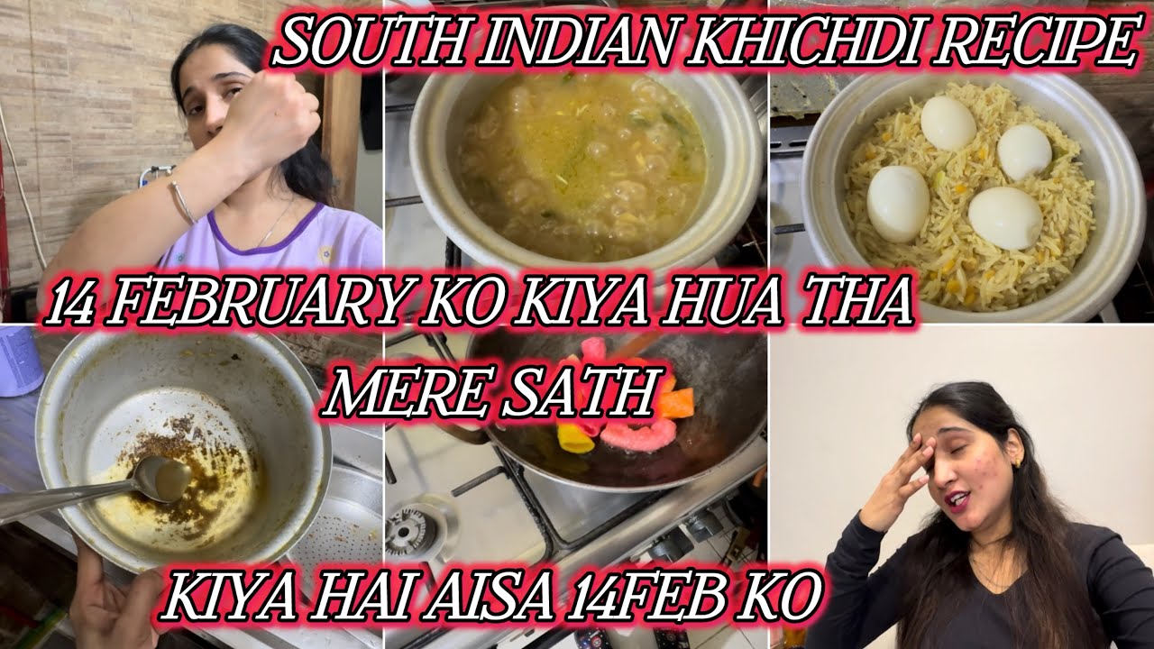 Kiya hai aisa 14feb ko 😞 South Indian Khichdi recipe merr style mai 😇q hai itna tension mujhe 