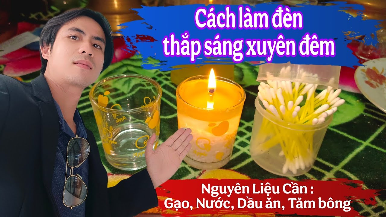 C&aacute;ch l&agrave;m đ&egrave;n thắp s&aacute;ng từ gạo nước dầu ăn v&agrave; tăm b&ocirc;ng 