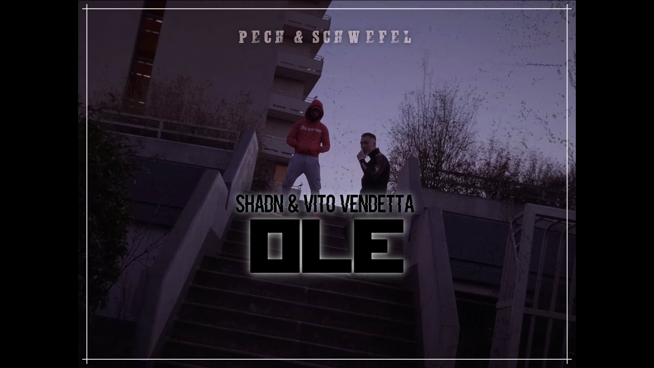 SHADN & Vito Vendetta - OLE [Pech & Schwefel Tape] 4K VIDEO