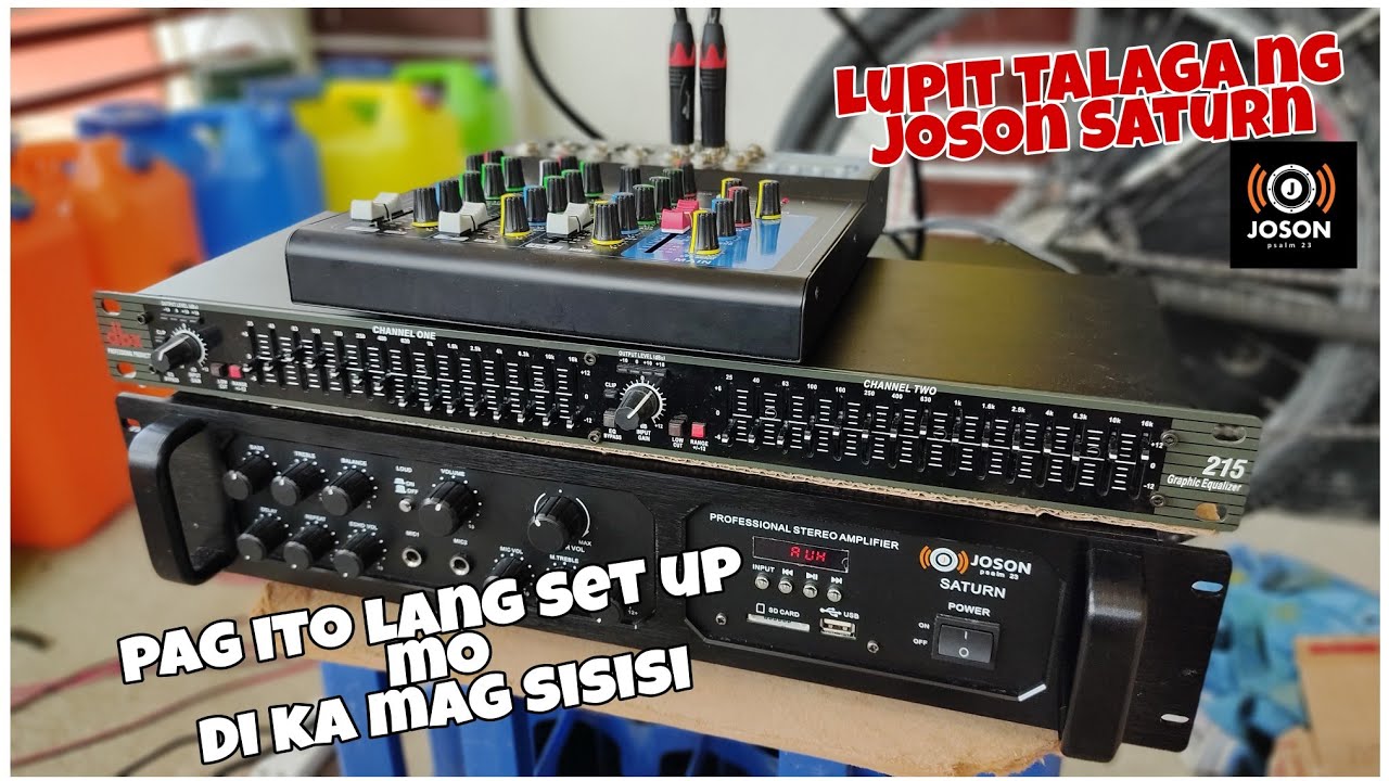 Joson Saturn Single amplifier set up, Equalizer Connection plus mixer, Basic set up Ok sa Budget