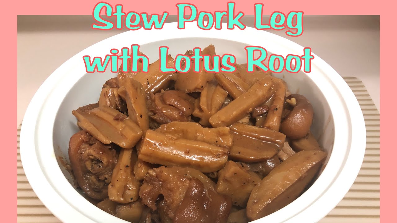 How to Stew Pork Leg with Lotus Root | Hong Kong Style