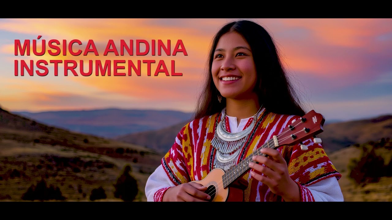 MÚSICA ANDINA INSTRUMENTAL