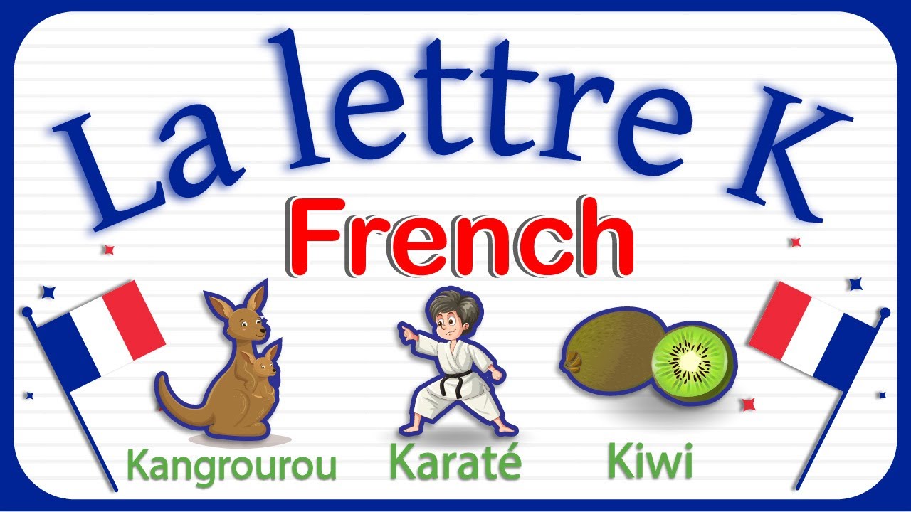 تعليم الأطفال النطق الصحيح للحروف الفرنسية مع التكرار - La lettre K - French Alphabet