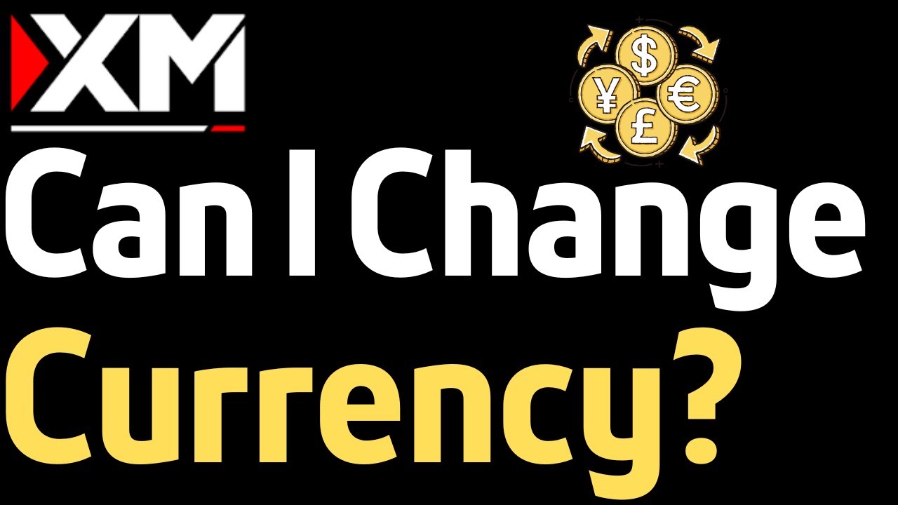 Могу ли я изменить валюту счета XM?