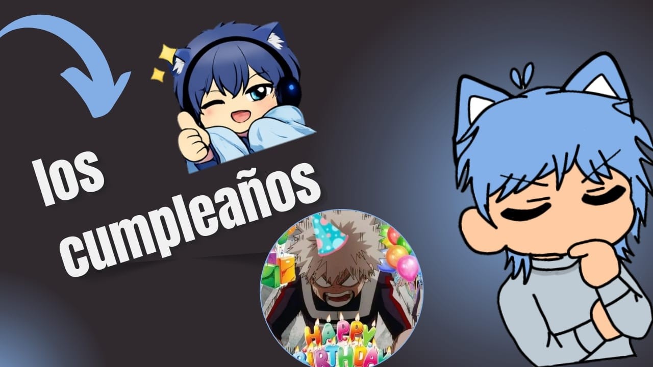 LOS CUMPLEAÑOS (experiencias que marcan)