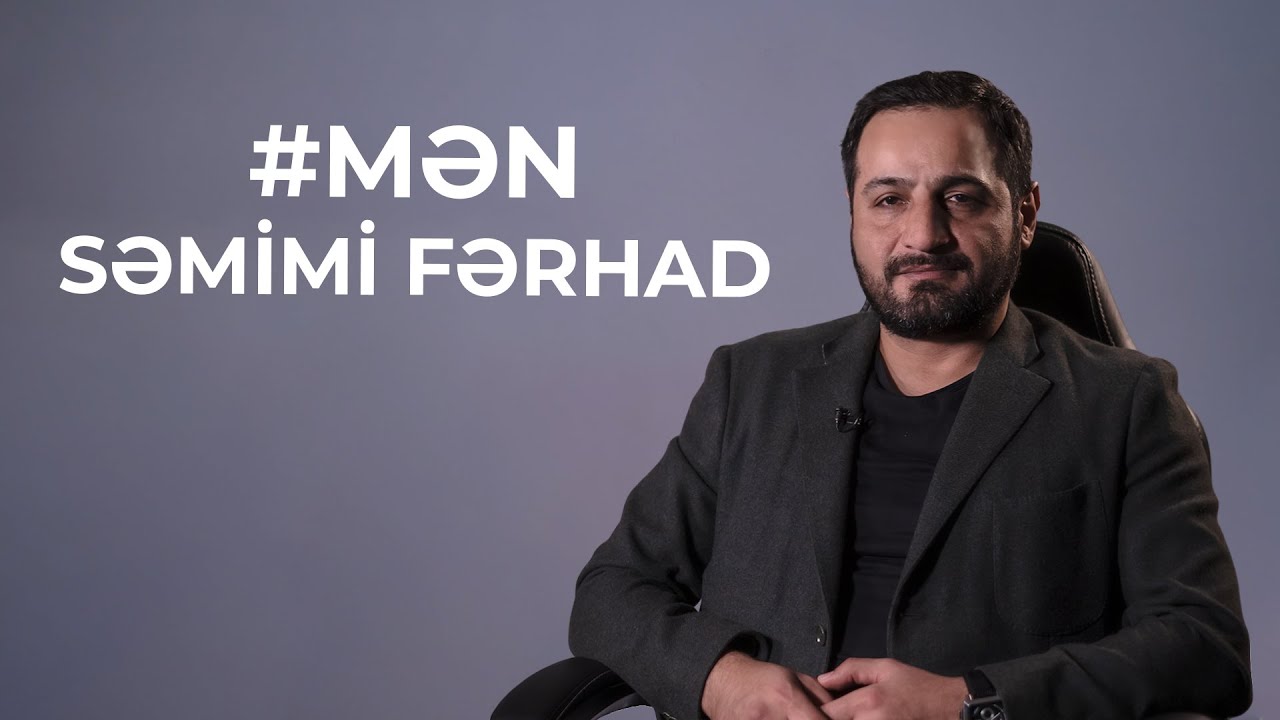 Mən Səmimi Fərhad