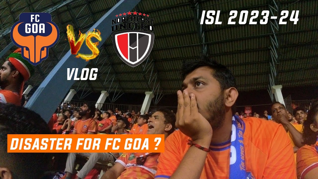 FC Goa 0-2 NorthEast United FC | Vlog | ISL 2023-24