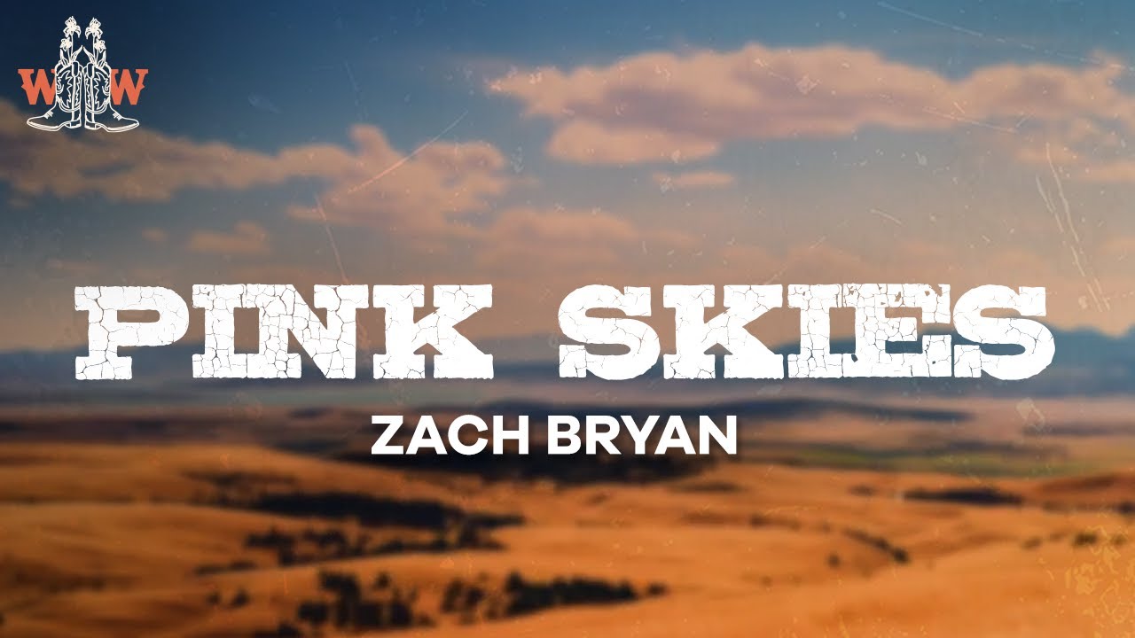 zach bryan - pink skies (lyrics)